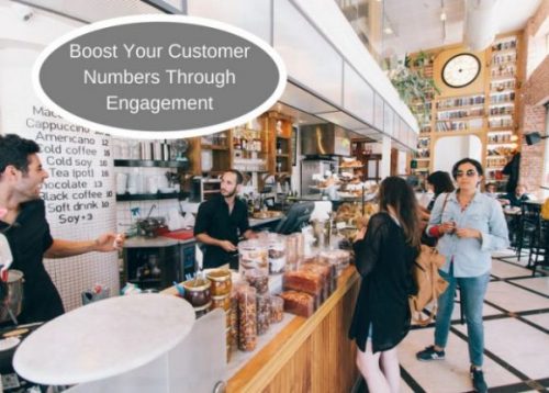 Boost Your Customer Numbers Through Engagement