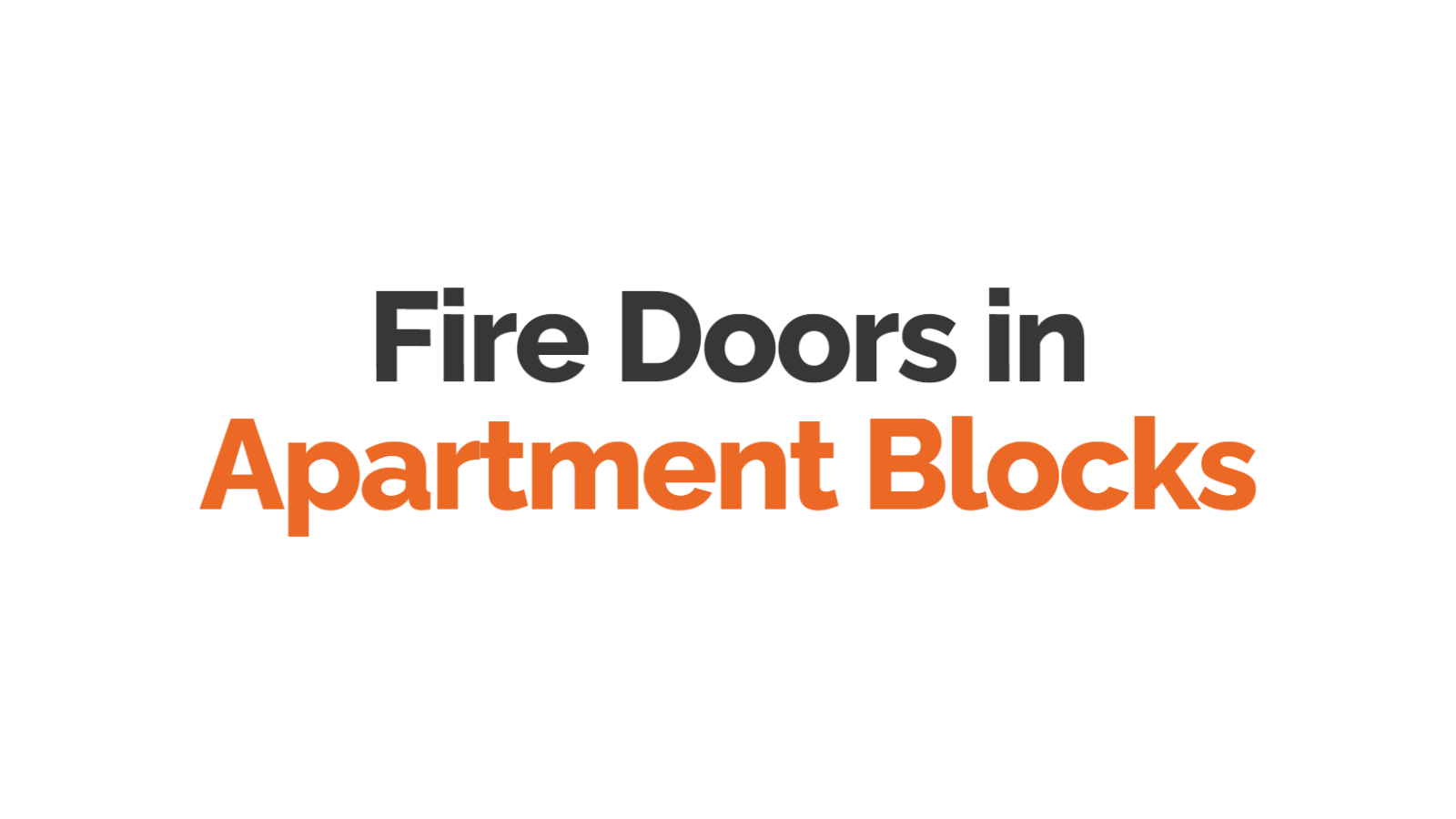 Fire Doors in Apartment Blocks Priority 1