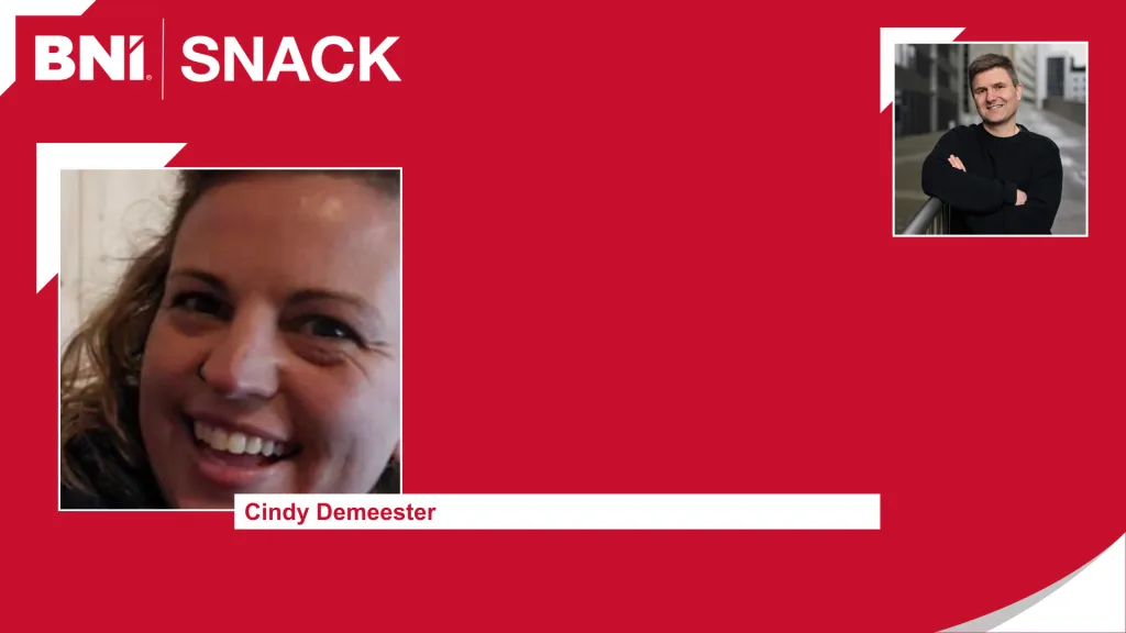 BNI Snack #58 – Welke opmerkelijke kans kreeg je dankzij BNI? (Cindy Demeester)