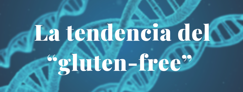 La tendencia del “gluten-free”