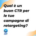 Scopri di più sull'articolo Qual è un buon CTR per le tue campagne di retargeting?