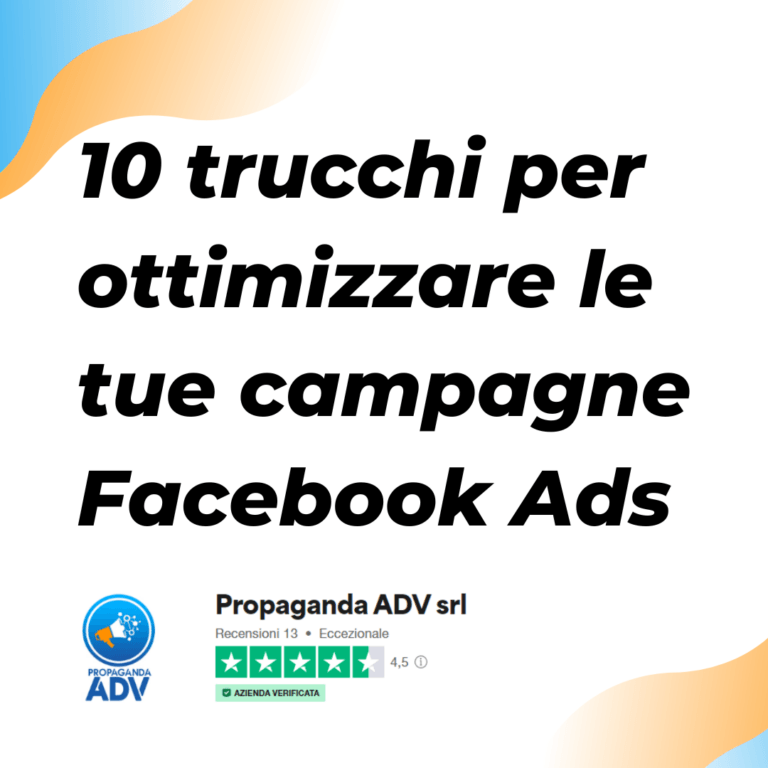 Scopri di più sull'articolo 10 trucchi per ottimizzare le tue campagne Facebook Ads