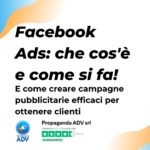 Scopri di più sull'articolo Facebook Ads: cos’è, come funziona e come creare campagne efficaci