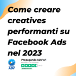 Scopri come creare creatives performanti su Facebook ads efficaci in modo da incrementare le vendite ad un costo minore
