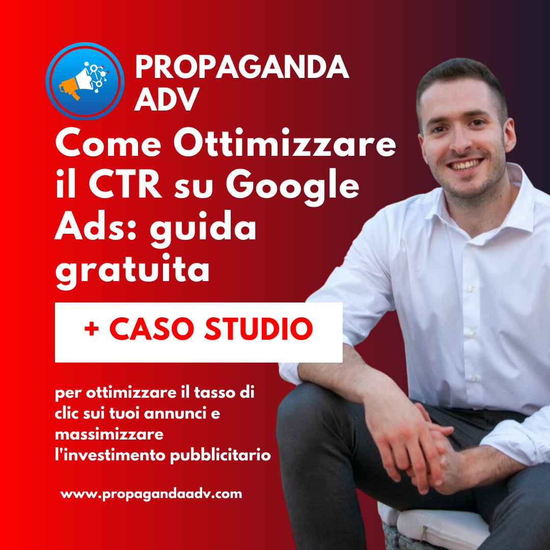 Ottimizzare il CTR su Google Ads: Guida pratica per ottimizzare il tasso di clic sui tuoi annunci e massimizzare l'investimento pubblicitario