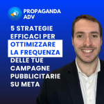 Scopri di più sull'articolo 5 Strategie Efficaci per Ottimizzare la Frequenza delle Tue Campagne Pubblicitarie su Meta