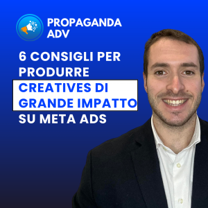 Scopri di più sull'articolo 6 consigli per produrre creatives di grande impatto su Meta Ads