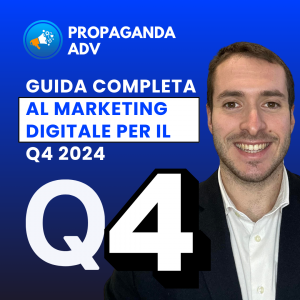 Guida Completa al Marketing Digitale per il Q4 2024