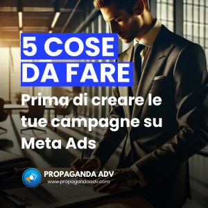 5 cose da fare prima di creare le tue campagne su Meta Ads