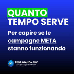 Quanto Tempo Serve per Capire se le Campagne Meta Stanno Funzionando?