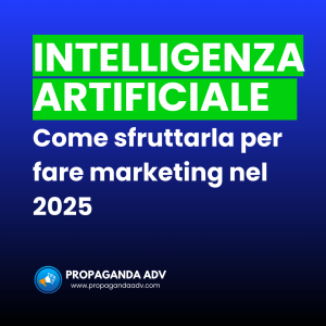 Come sfruttare l'intelligenza artificiale per fare marketing nel 2025