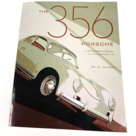 Book, The 356 Porsche, A Restorer's Guide to Authenticity IV by Dr. B. Johnson
