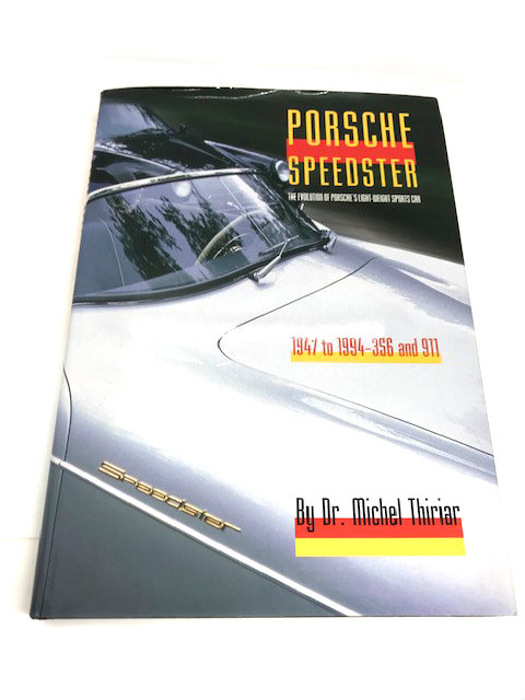 Book, Porsche Speedster, The Evolution of Porsche Light-weight Sports Car, 1947 to 1994 - 356 & 911 by Dr Michel Thiriar