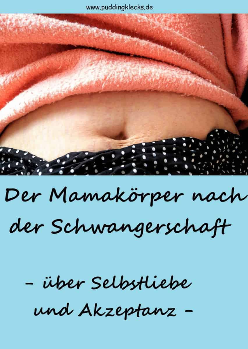 Mamakoerper-nach-der-Schwangerschaft-Selbstliebe-Selbstakzeptanz-Puddingklecks