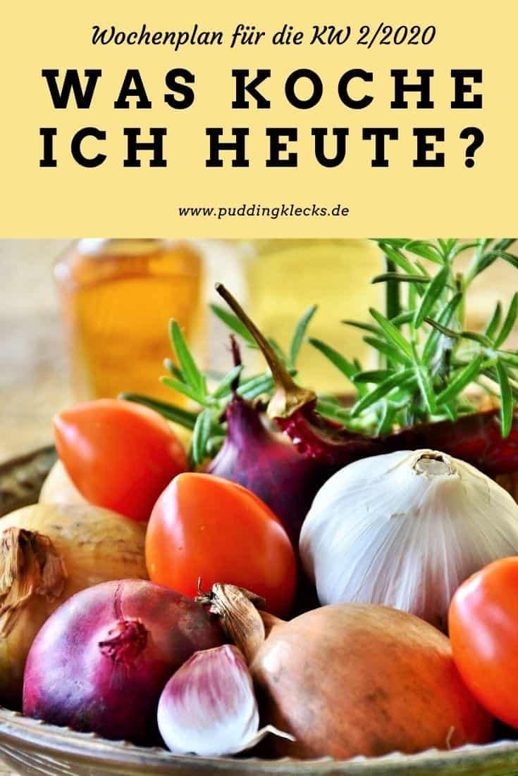 Kochen Rezepte Inspiration Wochenplan KW 2/2020 Speiseplan familientauglich Puddingklecks