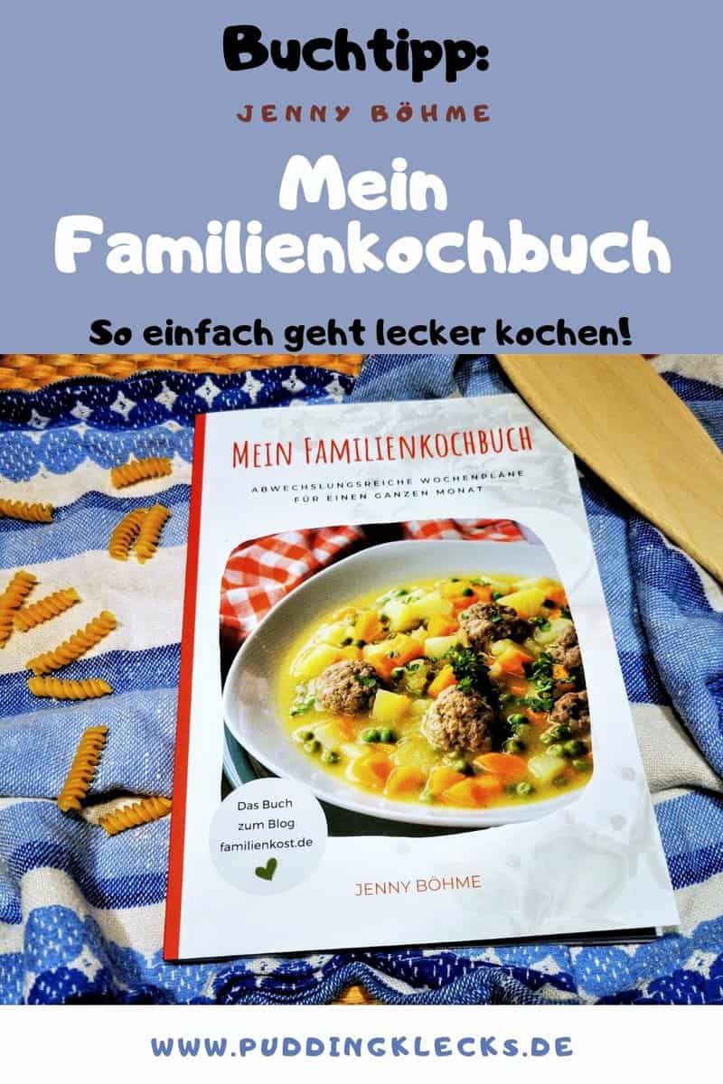 Rezension: Mein Familienkochbuch von Jenny Böhme - ein rundum gelungenes Kochbuch mit Speiseplan für die Familie für den ganzen Monat. #kochen #wochenplan #speiseplan #essen #rezepte