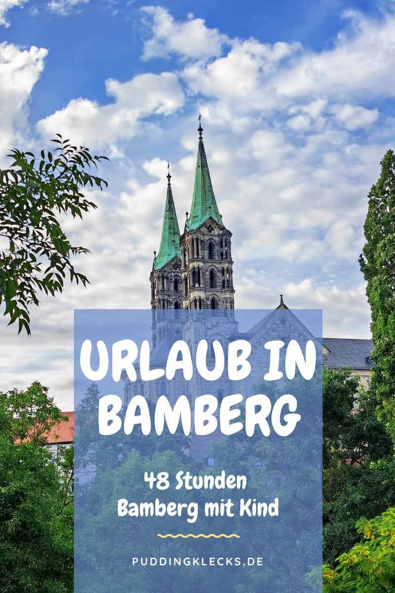 Bamberg mit Kind - ein Reisebericht über einen Kurztrip in die Bierstadt Frankens mit Übernachtungstipps und Empfehlungen