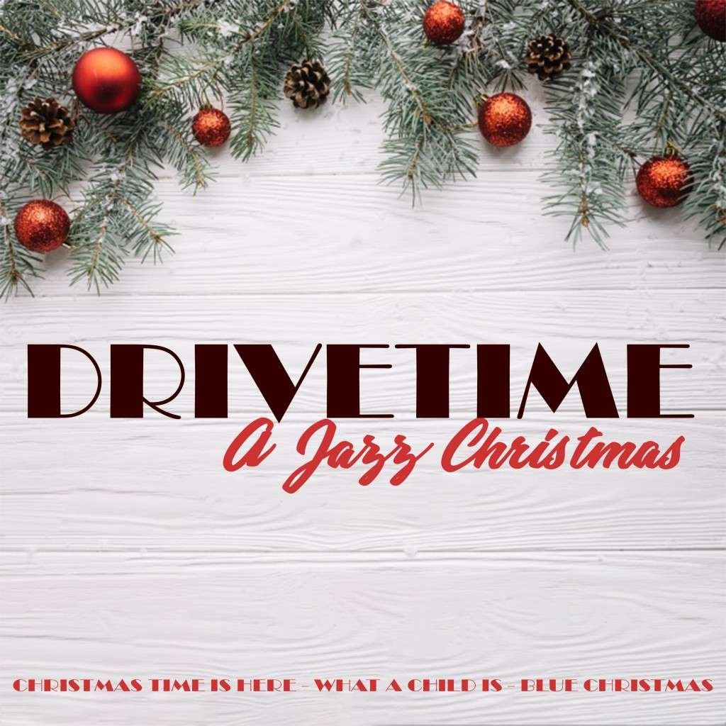 Music Review DRIVETIME presents a Jazz Christmas
