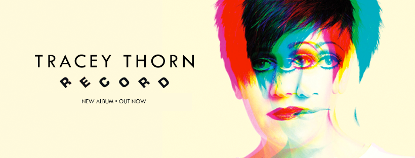 The New Album ‘Record’ • Out Now TRACEY THORN