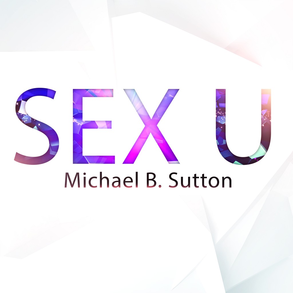 Sex U By Michael B Sutton