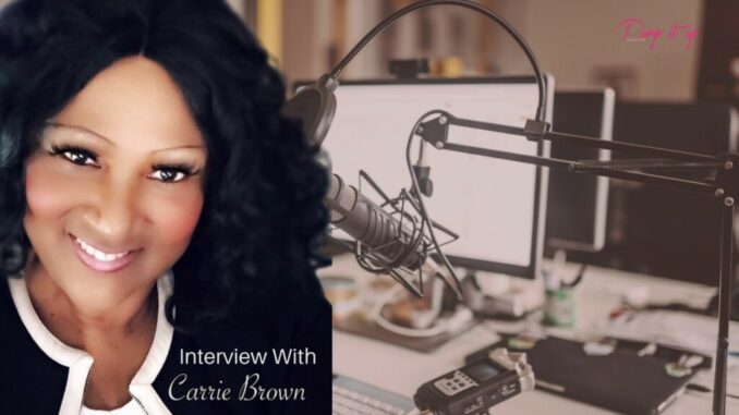 Interview With Radio Personality Carrie Brown - "Say It Loud" - Radio Talk  Show