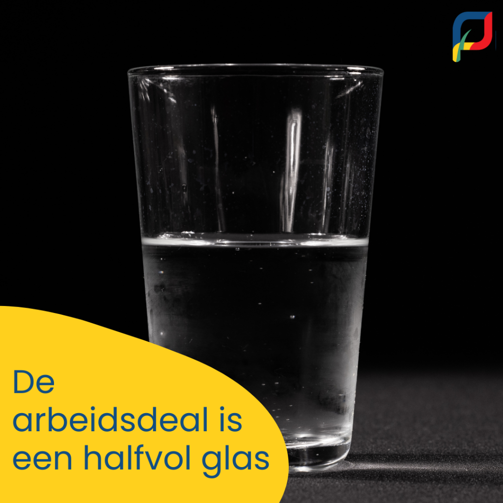 De arbeidsdeal is een halfvol glas