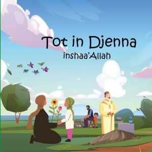 Boek Tot in Djenna inshaa'Allah - Al-Qadr Islamitische Uitvaartzorg