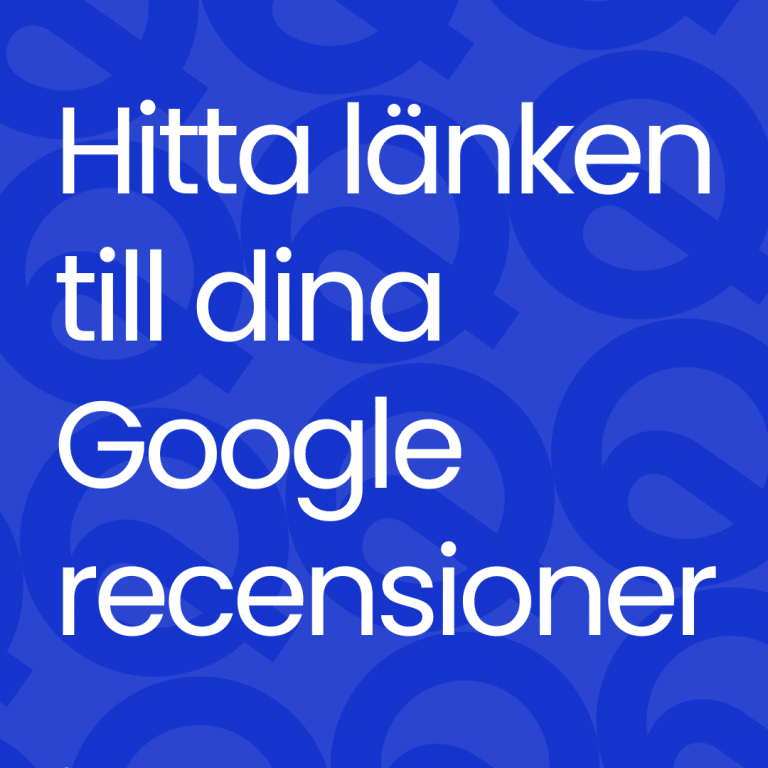 Hitta länken till dina Google recensioner