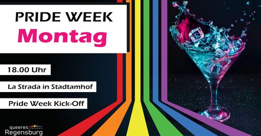 Pride Week Montag 
18:00 Uhr 
La Strada Stadtamhof / Pride Wekk Kickoff