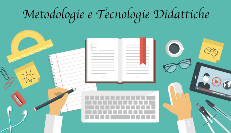 metodologie e tecnologie didattiche