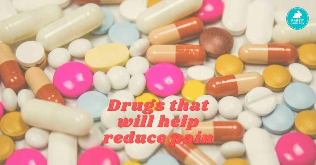 Drugs that will help reduce pain