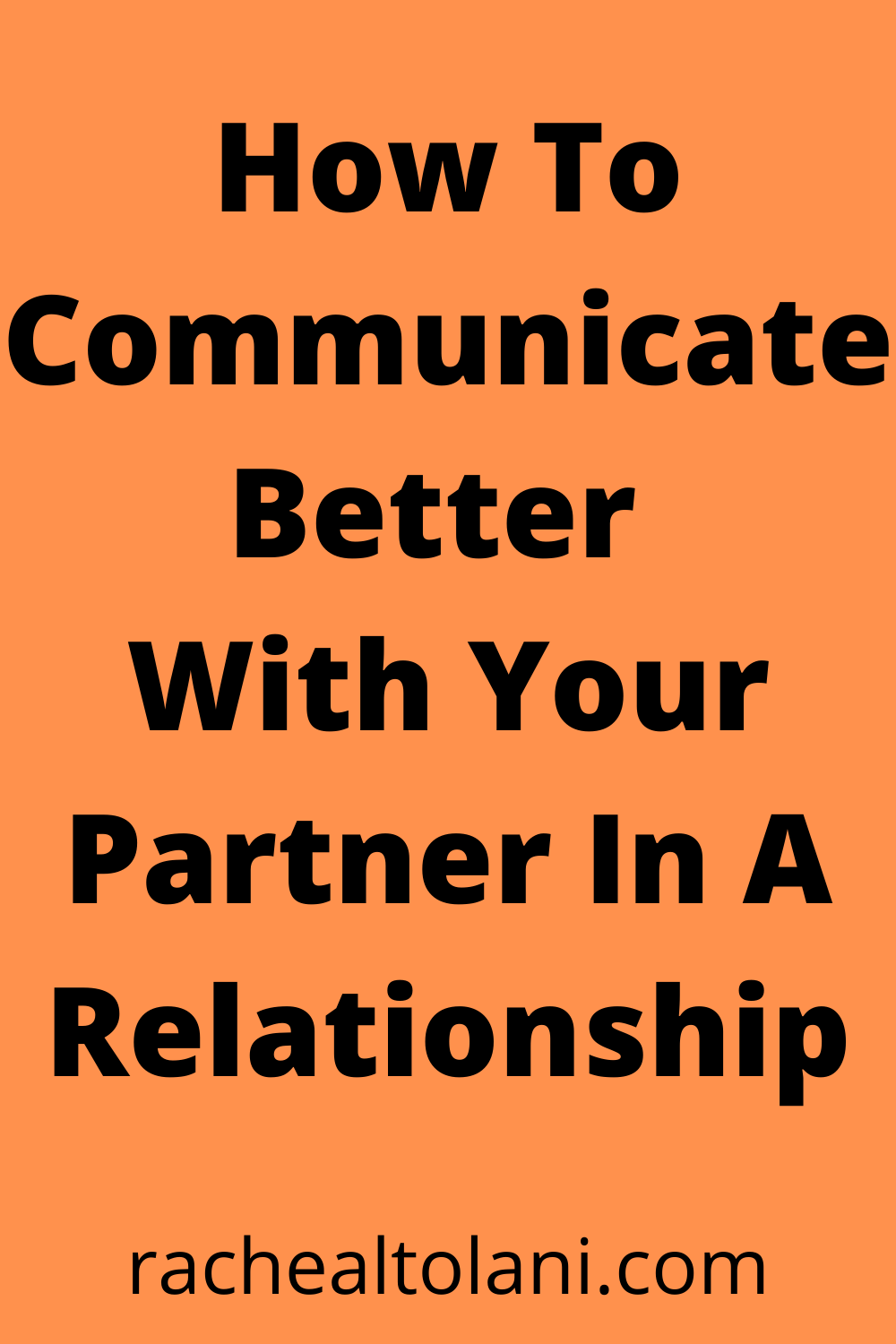 How to communicate better in a relationship