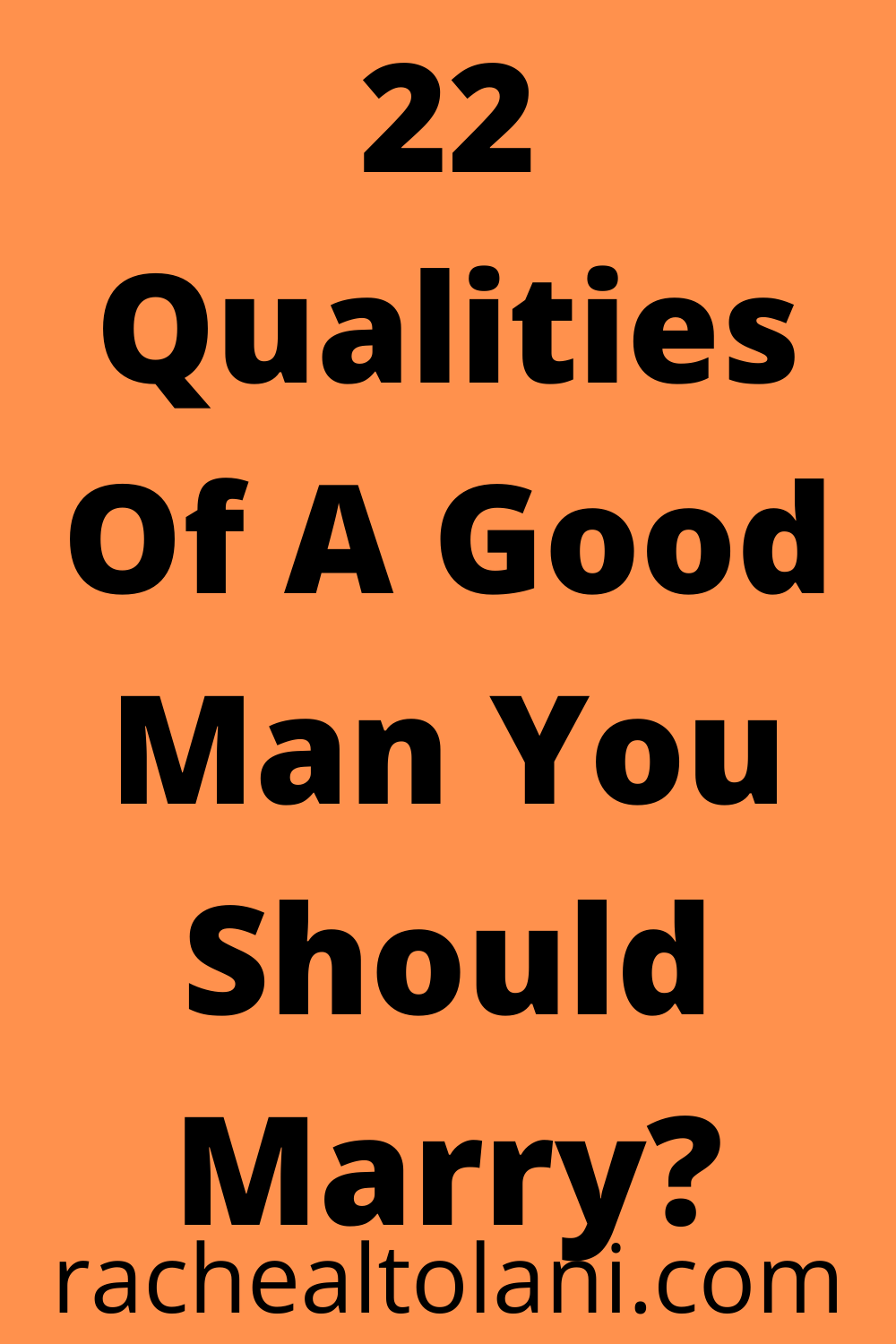 Qualities of a good man to marry