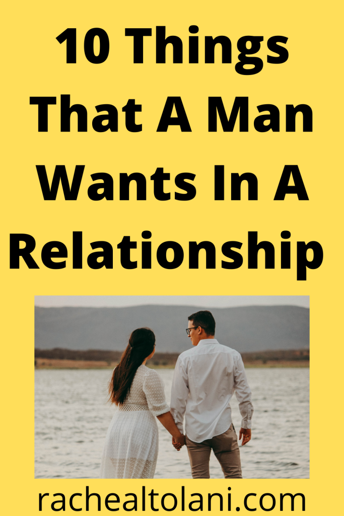 Things that a man want in a relationship
