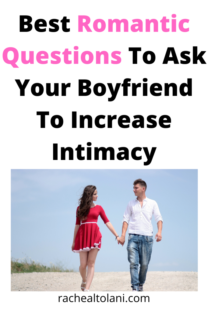 The Best 75 Deep Questions To Ask Your Boyfriend