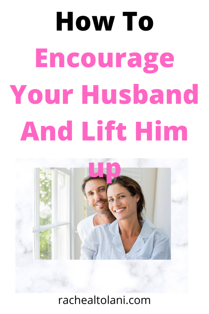 How to encourage your husband