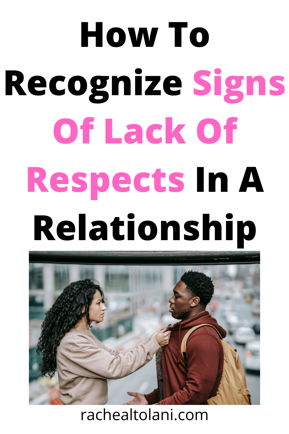 10 Signs of Lack Of Respect In A Relationship and How to solve it