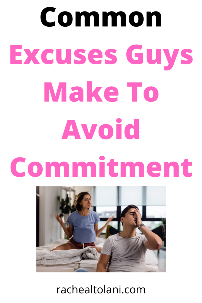 Excuses guys make to avoid commitment