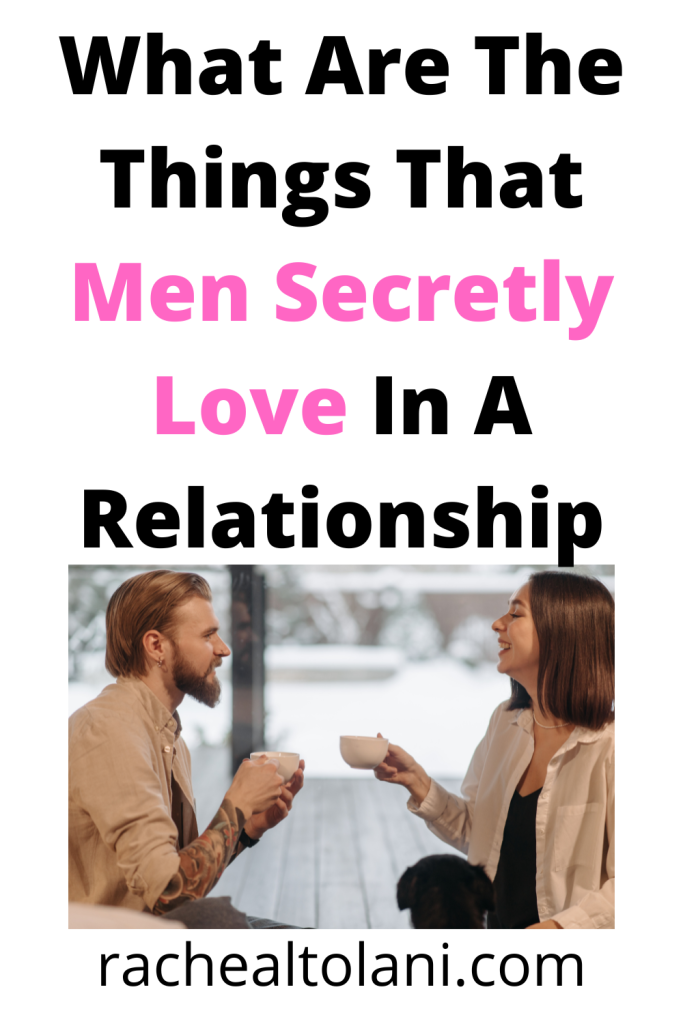 Things that guys secretly love love