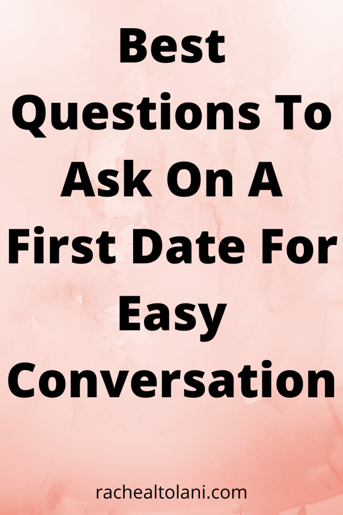 45 Lovely Questions To Ask On A First Date