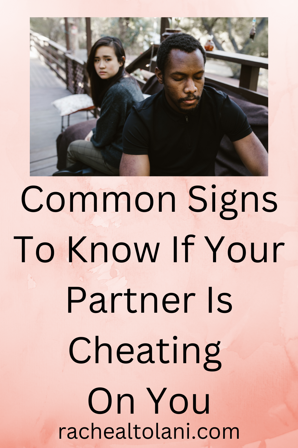 Signs to know if your partner is cheating on you