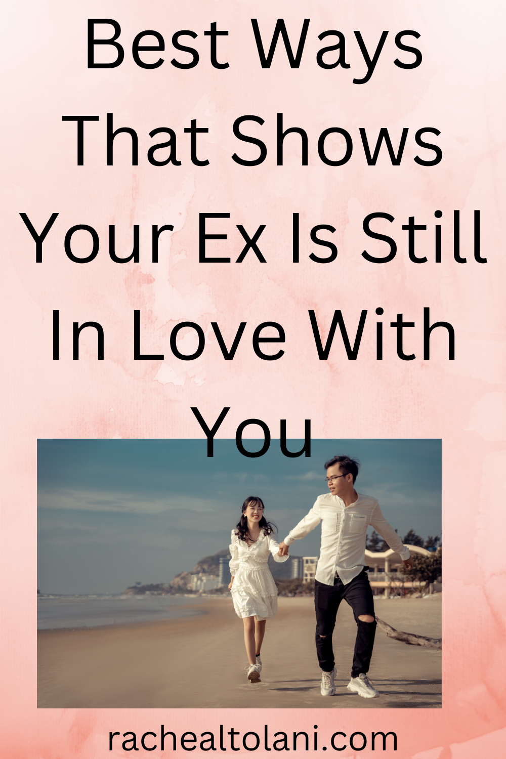 Signs that your ex still loves you