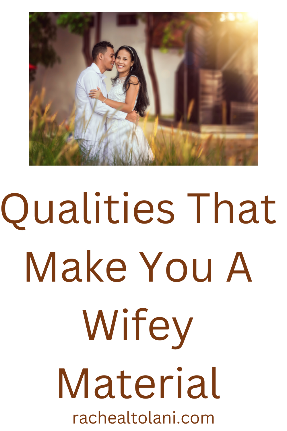 Qualities that make you a wifey material