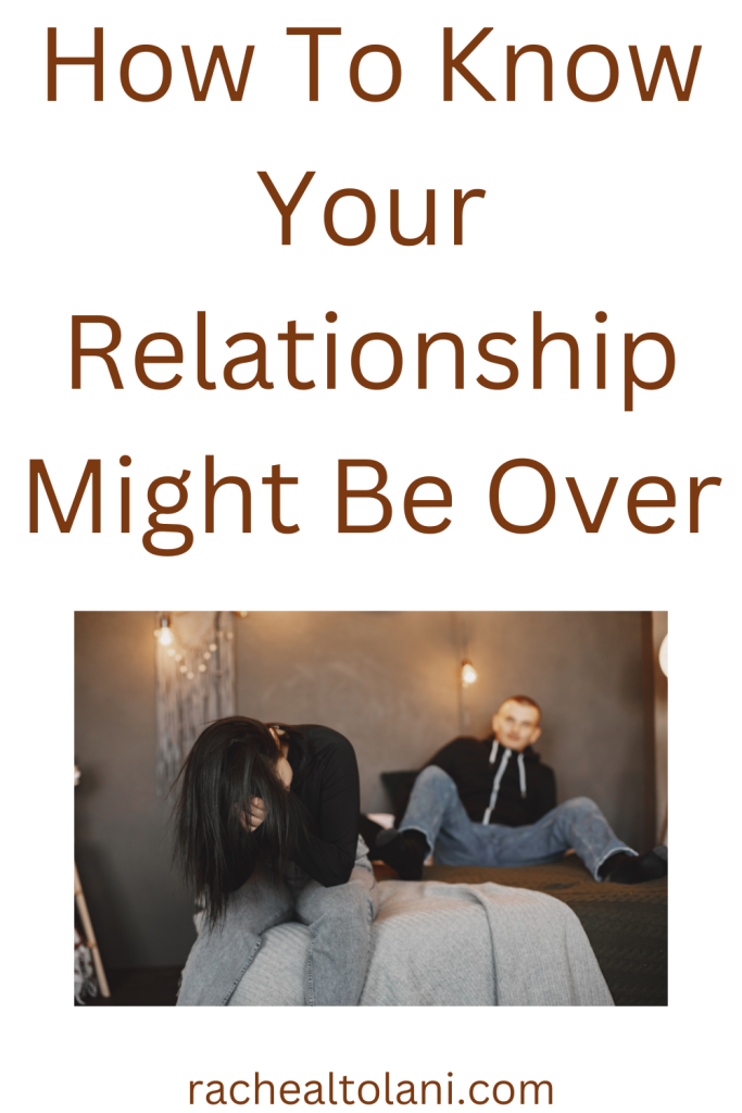 How to know your relationship is over