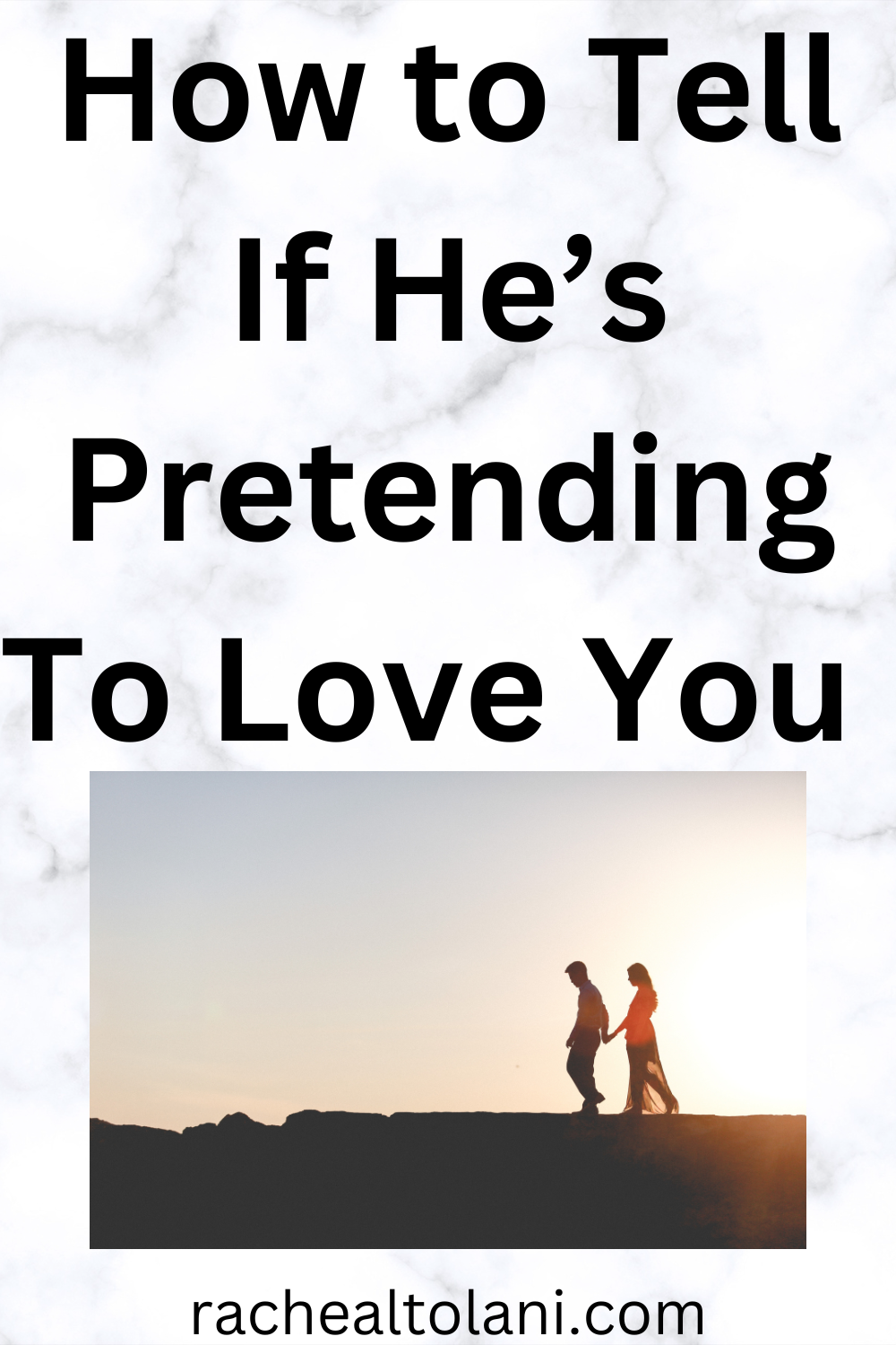 Signs he pretends to love you