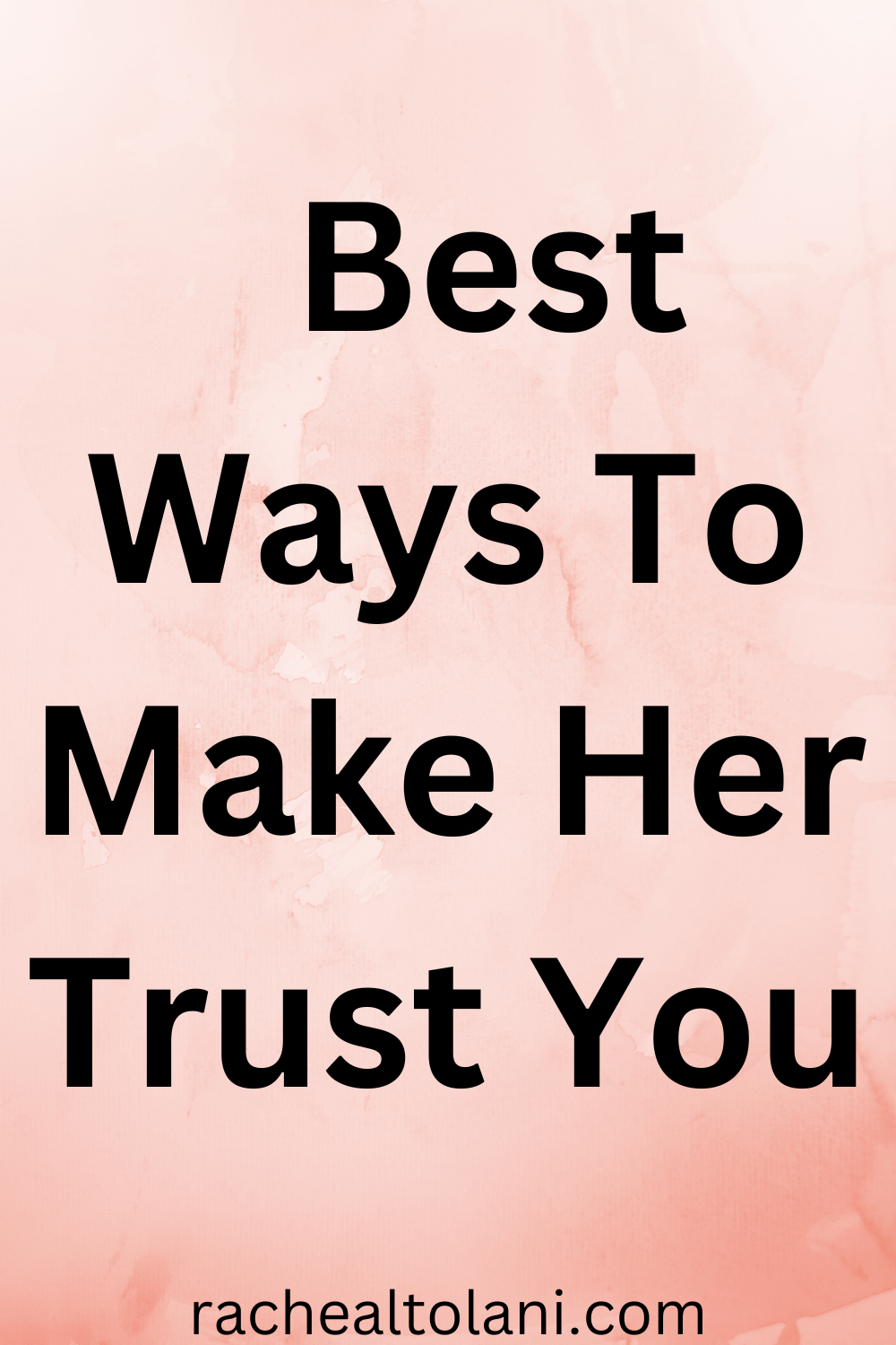 Words to make her trust you