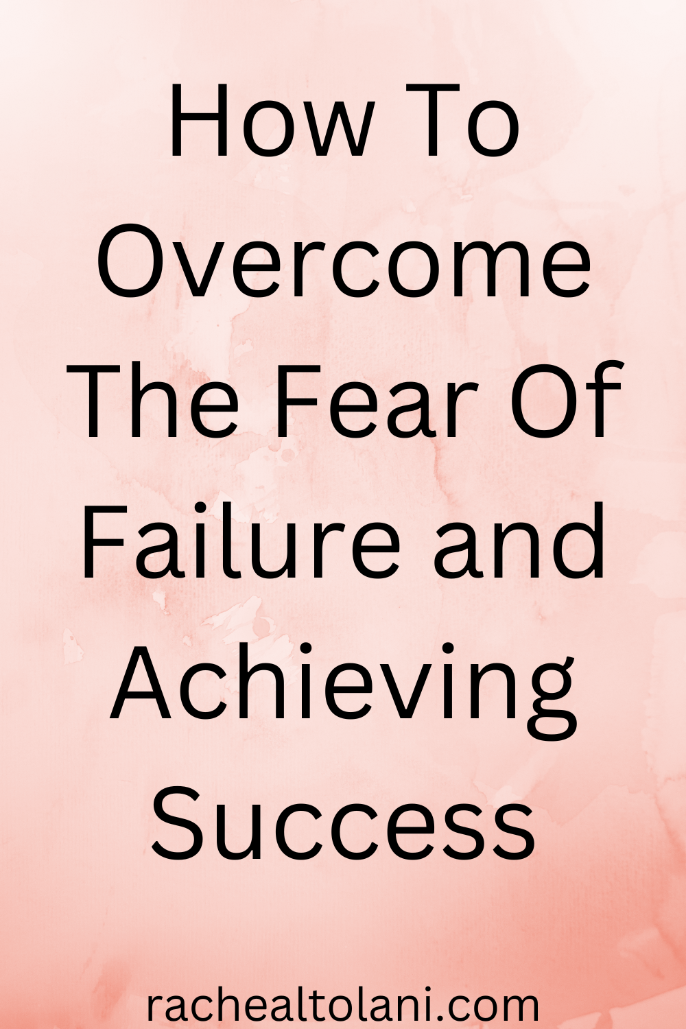 How to overcome a fear of failure