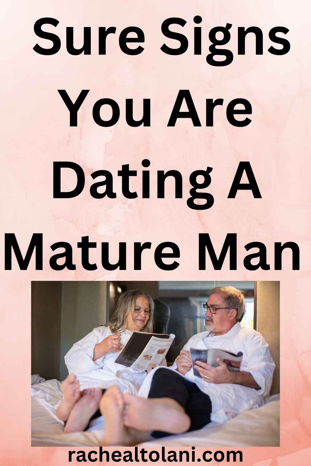 Signs you are dating a mature man
