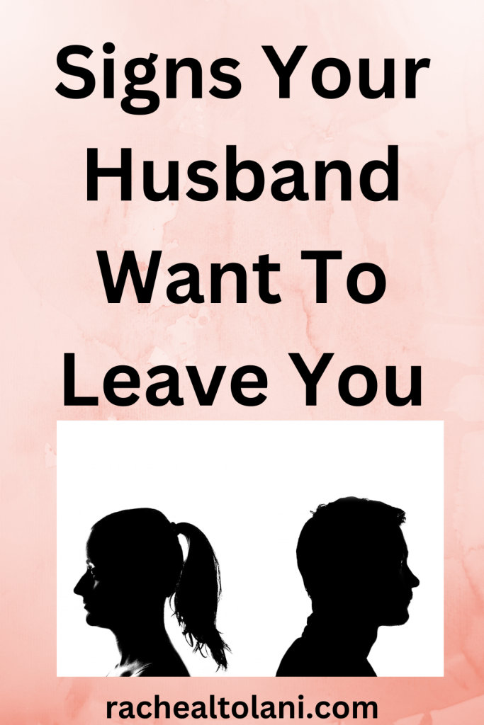 14 Signs Your Husband Want To Leave You