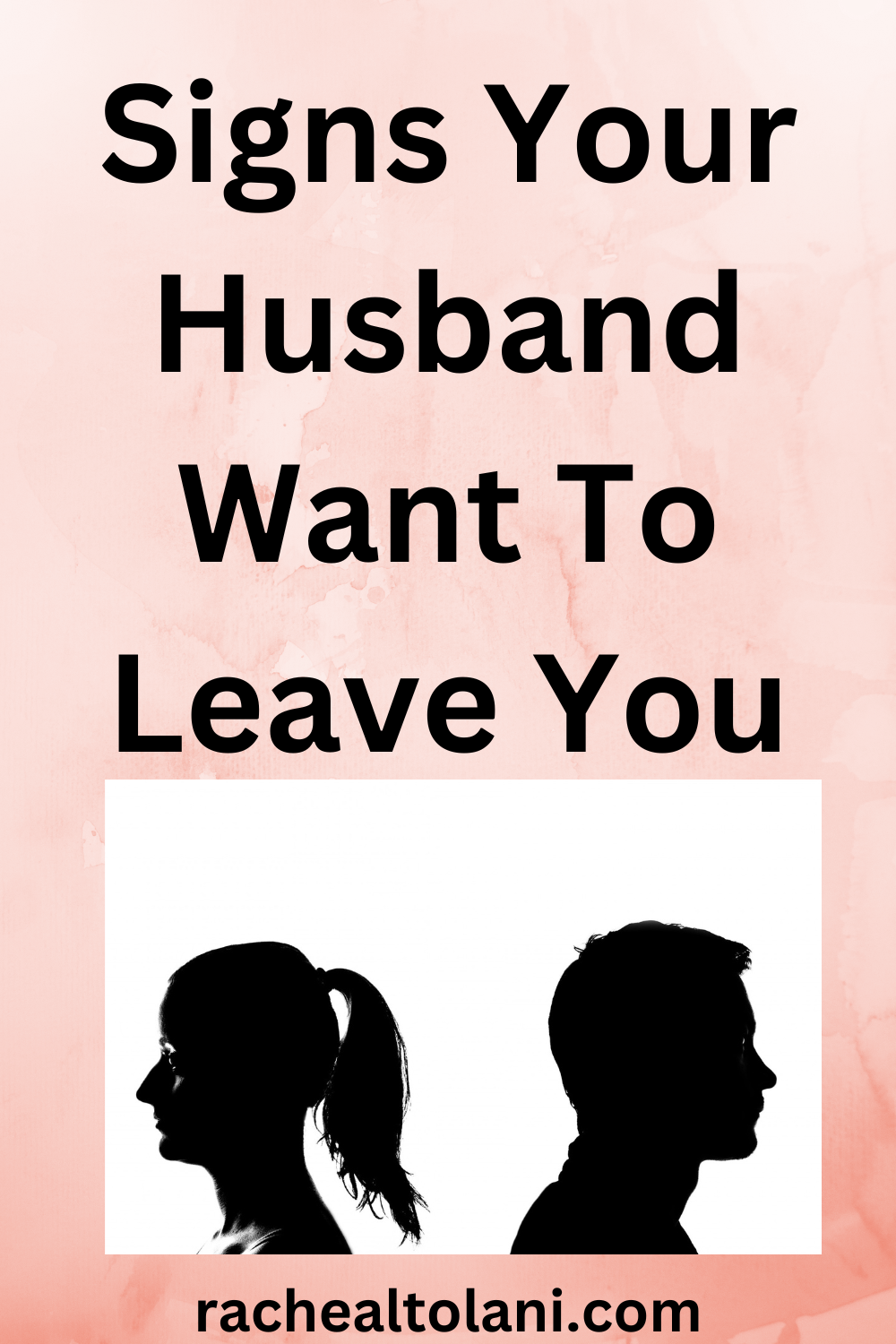 Signs your husband want to leave you